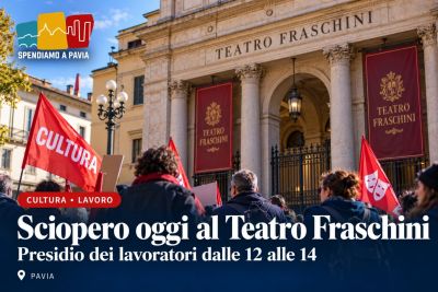 Pavia, sciopero al Teatro Fraschini: lavoratori in presidio per chiedere il rinnovo del contratto